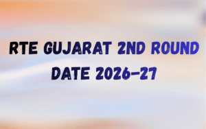 rte-gujarat-2nd-round-date-2026-27-complete-admission-guide