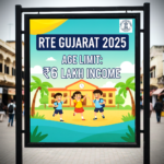 RTE Gujarat 26-2027 Age Eligibility & ₹6 Lakh Income status