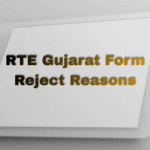 RTE Gujarat Form Reject Reasons 2026: Complete Guide