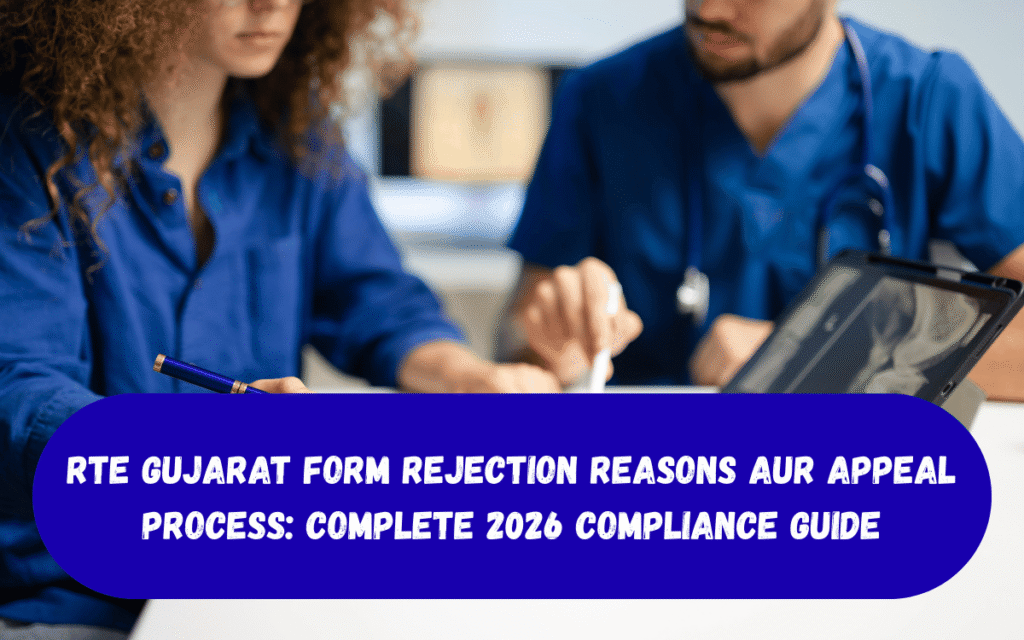 rte-gujarat-form-rejection-reasons-aur-appeal-process-complete-2026-compliance-guide