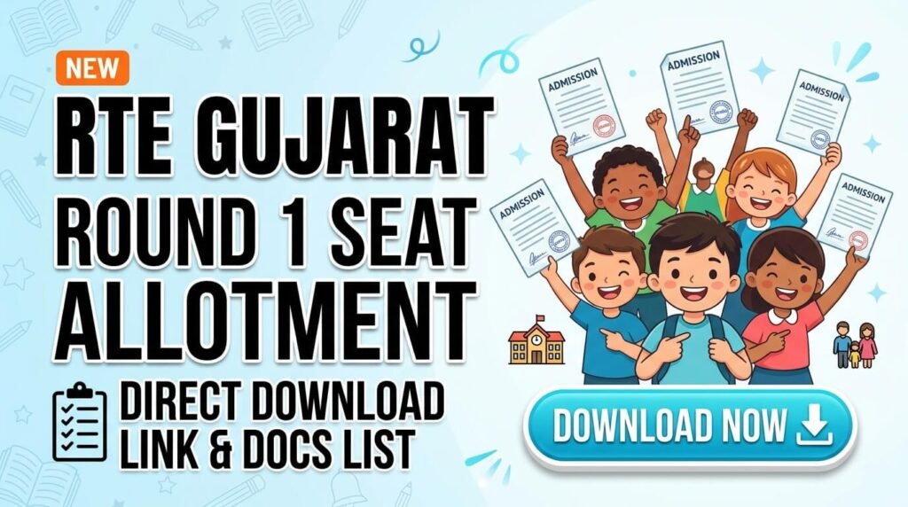 RTE Gujarat Round 1 Seat Allotment Download Link: Direct PDF & Docs List
